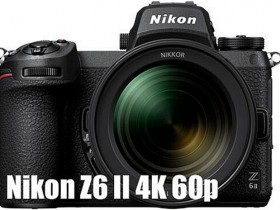 尼康将于2月25日发布Z6 II、Z7 II相机1.10版本升级固件