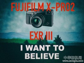 富士 X-Pro2 搭载 EXR III 处理器 支持4K视频？