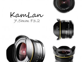 Kamlan发布新款7.5mm f/3.2镜头