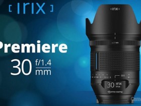 Irix正式发布30mm F1.4镜头