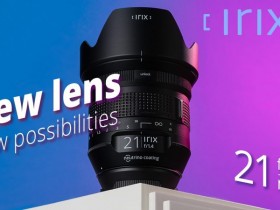 Irix正式发布21mm F1.4镜头
